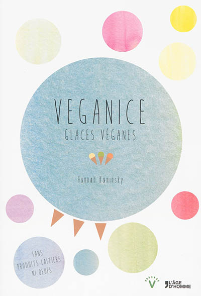Veganice : glaces véganes, sans produits laitiers ni oeufs