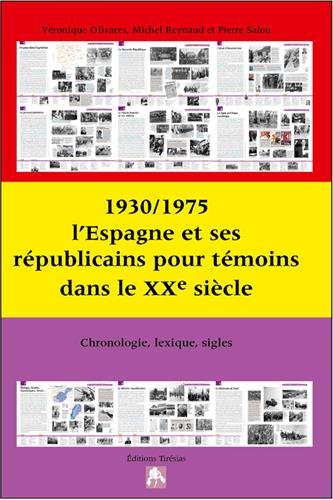 1930-1975, l'Espagne et ses républicains pour témoins dans le XXe siècle : chronologie, lexique, sigles