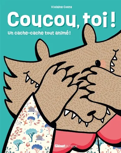 Coucou, toi ! : un cache-cache tout animé !