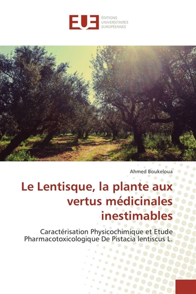 Le Lentisque, la plante aux...