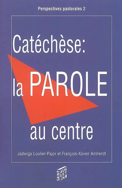 Catéchèse : la Parole au centre : les méthodes actuelles lui ménagent-elles assez d'espace ? (pour les enfants de 7 à 12 ans)