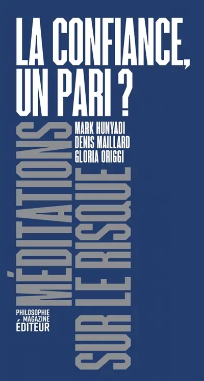 La confiance, un pari ? La confiance, un pari ?