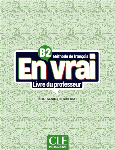 En vrai, méthode de français B2 : livre du professeur