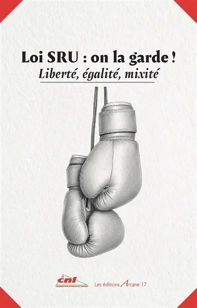Loi SRU : on la garde ! : liberté, égalité, mixité