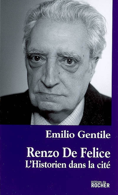 Renzo de Felice : l'historien dans la cité