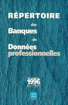 Répertoire des banques de données professionnelles : banques et services d'information en ligne, 1998
