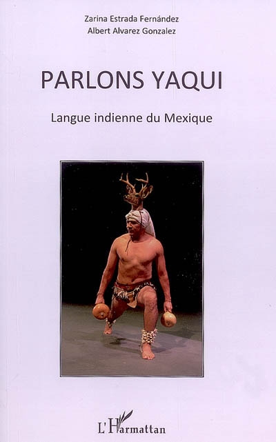 Parlons yaqui : langue indienne du Mexique