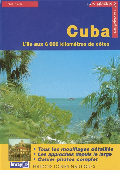 Cuba : guide de croisière