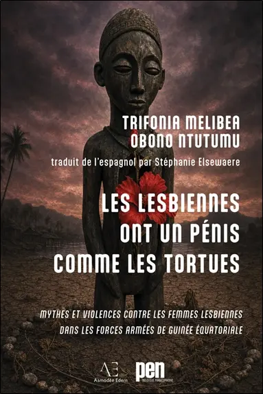 Les lesbiennes ont un pénis comme les tortues : mythes et violences contre les femmes lesbiennes dans les forces armées de Guinée équatoriale