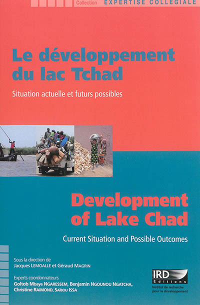 Le développement du lac Tchad : situation actuelle et futurs possibles. Development of Lake Chad : current situation and possible outcomes