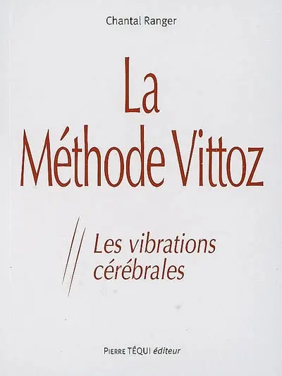 La méthode Vittoz : les vibrations cérébrales
