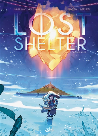 Lost shelter. Vol. 1. Résonance