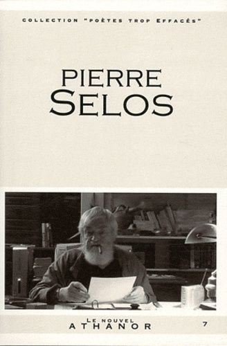 Pierre Selos : portrait, bibliographie, anthologie