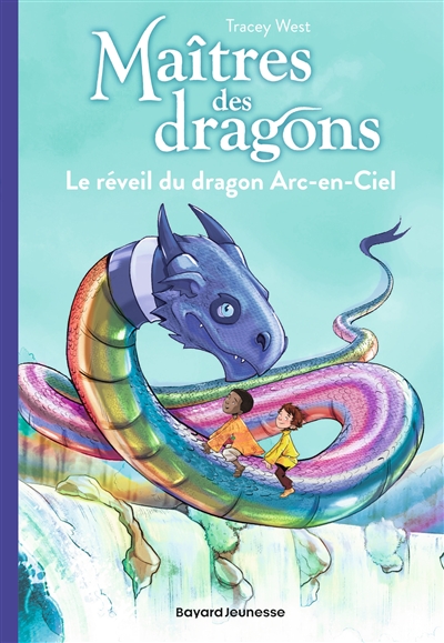 Maîtres des dragons. Vol. 10. Le réveil du dragon arc-en-ciel