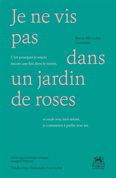 Je ne vis pas dans un jardin de roses : anthologie poétique