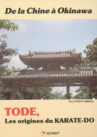 Tode, les origines du karaté-do : de la Chine à Okinawa