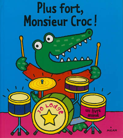 Plus fort, Monsieur Croc !