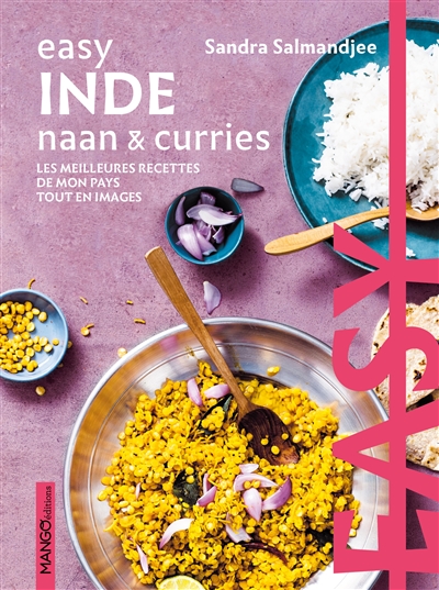 Inde : naan & curries : les meilleures recettes de mon pays tout en images