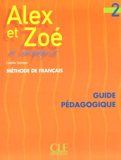 Alex et Zoé et Compagnie 2, guide pédagogique