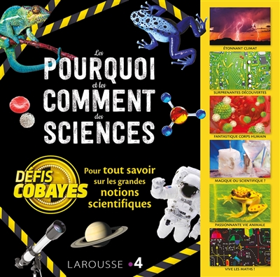 Les pourquoi et les comment des sciences - Pour tout savoir sur les grandes notions scientifiques