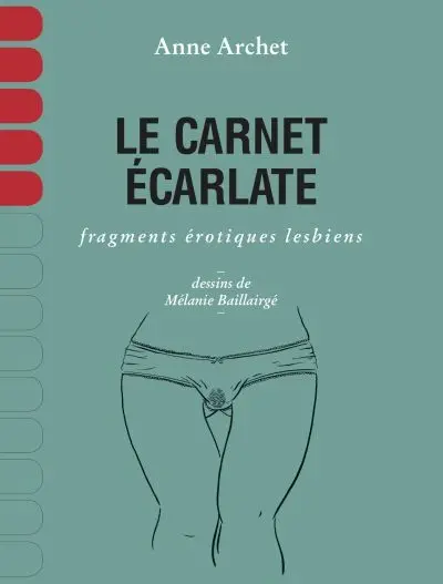 Le carnet écarlate : fragments érotiques lesbiens