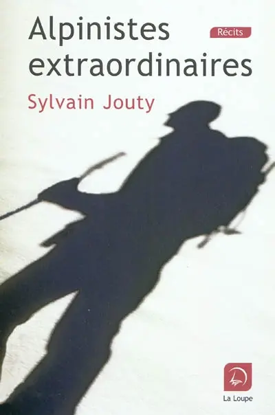 Alpinistes extraordinaires