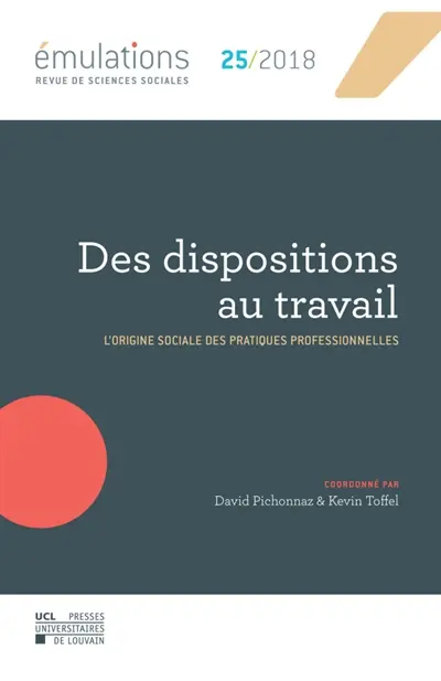 Emulations, n° 25. Des dispositions au travail : l'origine sociale des pratiques professionnelles