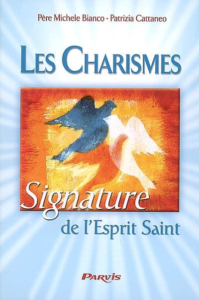 Les charismes : signature de l'Esprit Saint