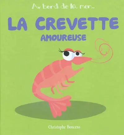 La crevette amoureuse
