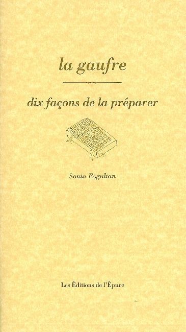 La gaufre : dix façons de la préparer