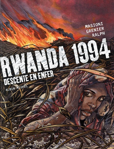 Rwanda 1994. Descente en enfer