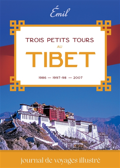 Trois Petits Tours au Tibet...