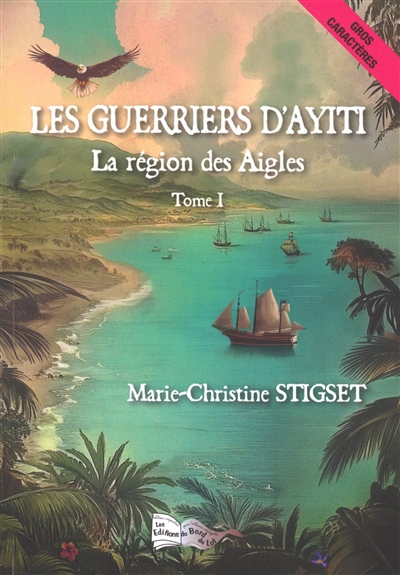 Les guerriers d'Ayiti, tome 1 : La région des aigles