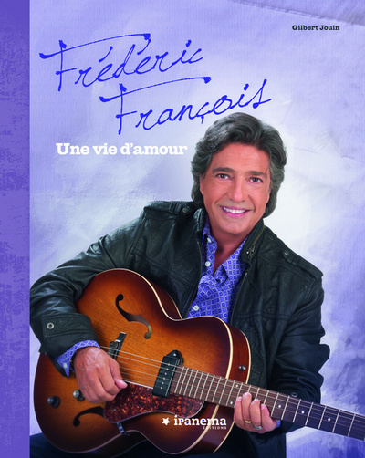 Frédéric François : une vie d'amour