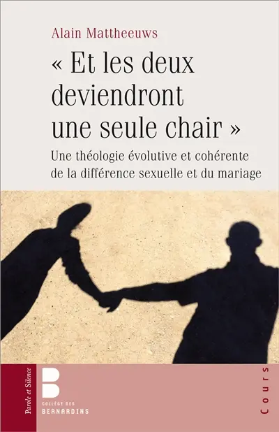Et les deux deviendront une seule chair : une théologie évolutive et cohérente de la différence sexuelle et du mariage