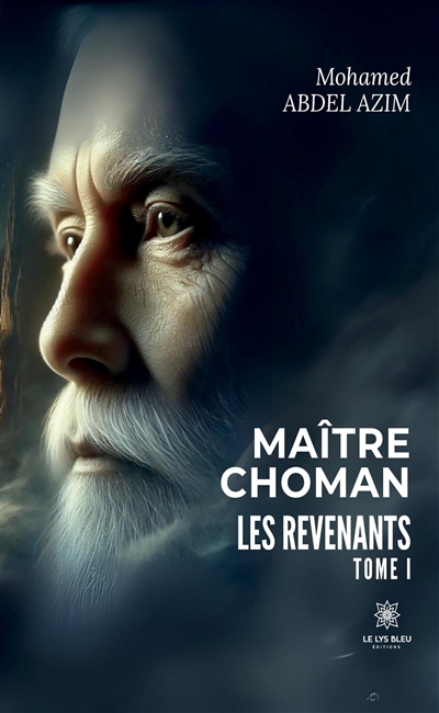 Maître Choman : Les revenants : Tome I