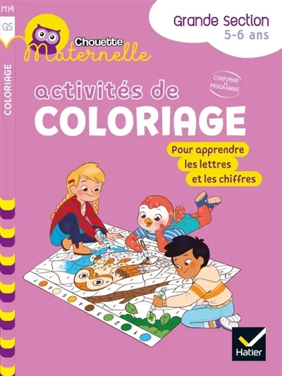 Activités de coloriage pour apprendre les lettres et les chiffres, grande section, 5-6 ans : conforme au programme