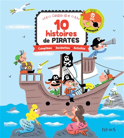 10 histoires de pirates : comptines, devinettes activités