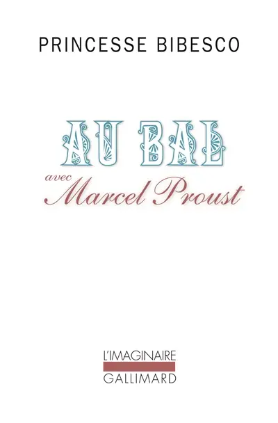 Au bal avec Marcel Proust