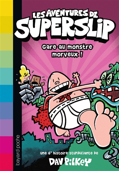 Les aventures de Superslip. Vol. 6. Gare au monstre morveux !