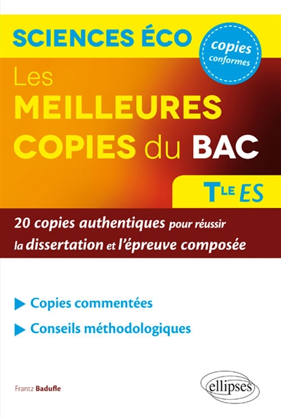 Les meilleures copies du bac sciences éco terminale ES : 20 copies authentiques pour réussir la dissertation et l'épreuve composée