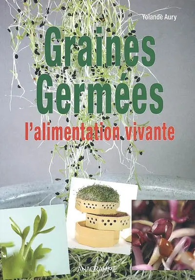 Graines germées : l'alimentation vivante