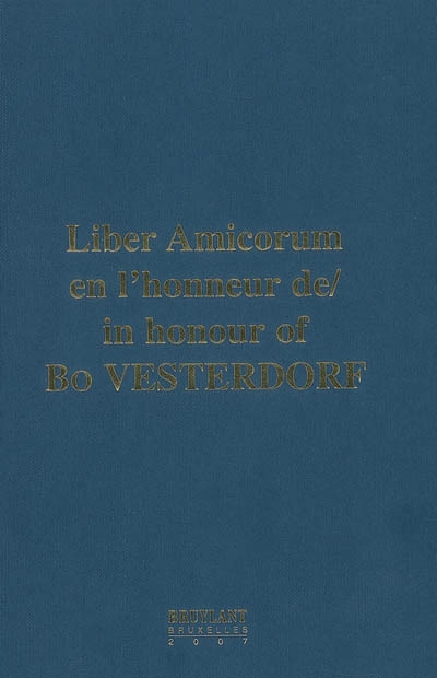 Liber amicorum en l'honneur de Bo Vesterdorf. Liber amicorum in honour of Bo Vesterdorf
