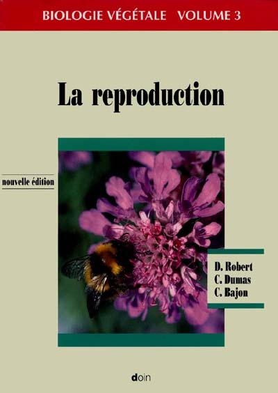 Biologie végétale. Vol. 3. La reproduction
