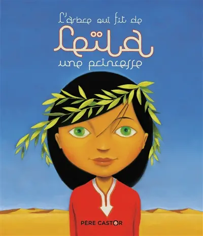 L'arbre qui fit de Leïla une princesse
