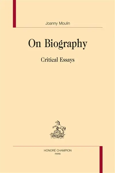 On biography : critical essays