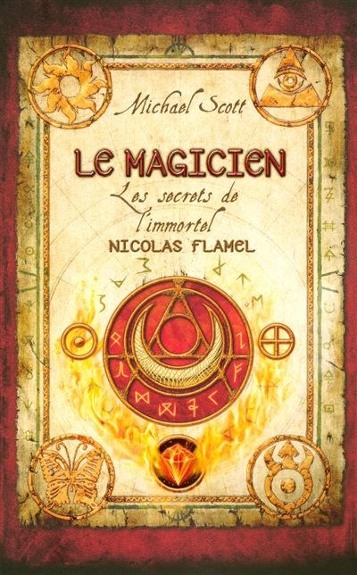 Les secrets de l'immortel Nicolas Flamel. Vol. 2. Le magicien