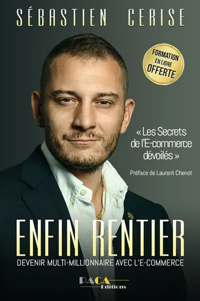 Enfin rentier : devenir multi-millionnaire avec l'e-commerce