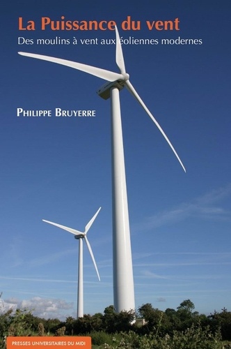 La puissance du vent : des moulins à vent aux éoliennes modernes