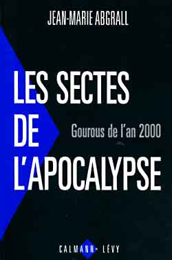 Les sectes de l'Apocalypse : gourous de l'an 2000